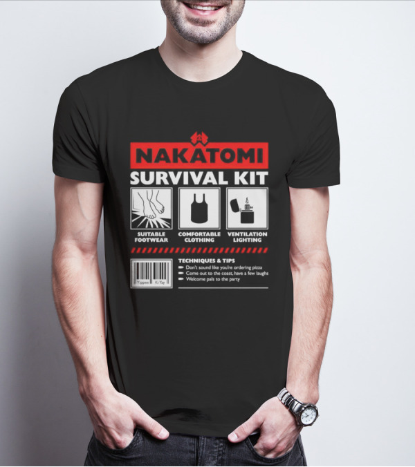 Nakatomi Survival Kit Suitable Footwear Comfortable Clothing Ventilation Lighting Techniques Tips T-Shirt