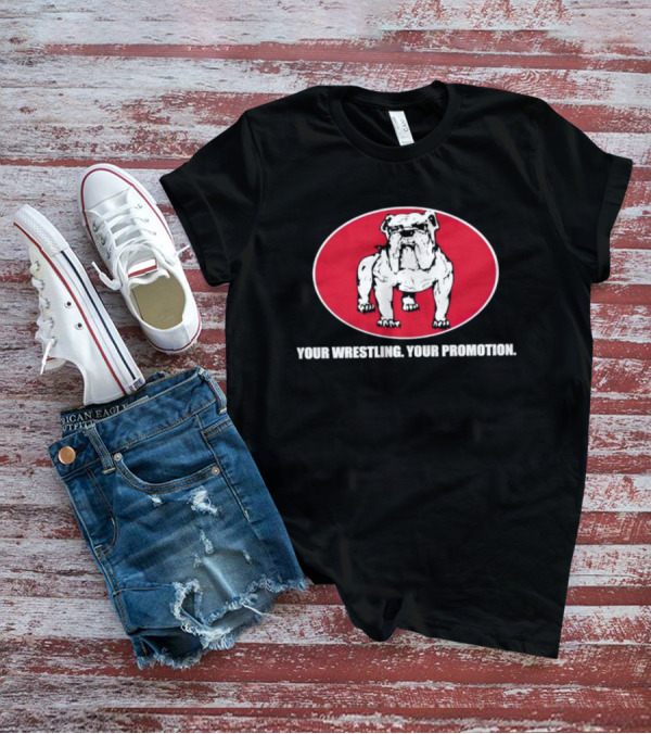 Your Wrestling Bulldog Promotion T-Shirt