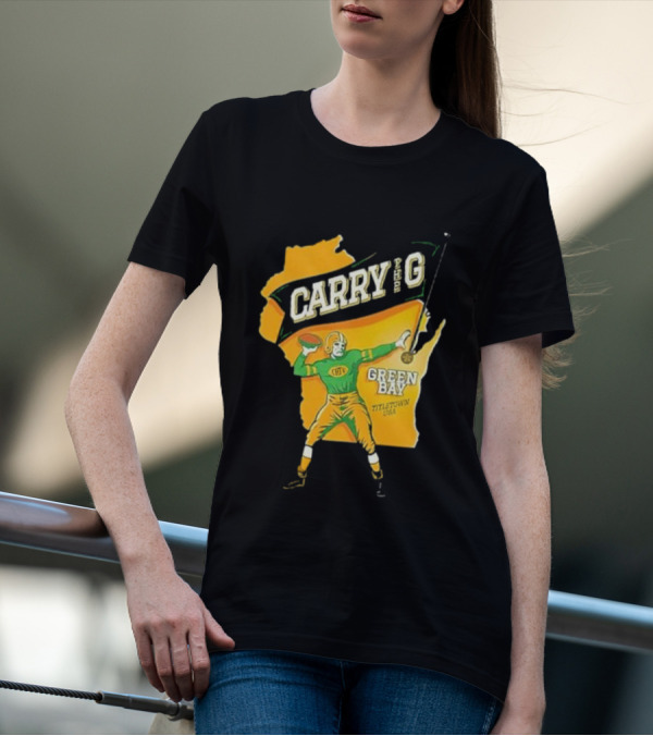 Carry The G Green Bay Titletown USA Football Player Fan T-Shirt