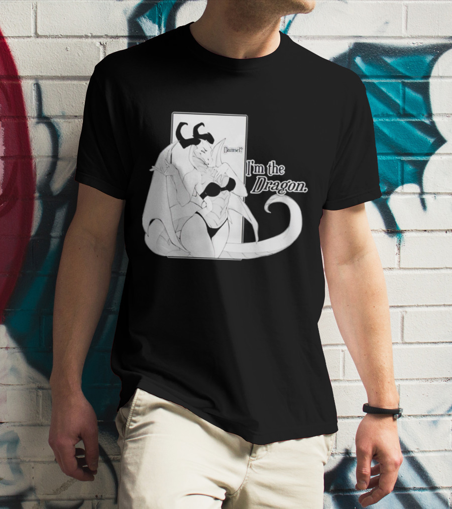 Damsel I'm The Dragon T-Shirt