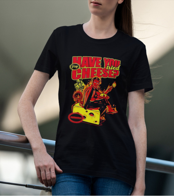 Hey Have You Tried Cheese Devil Sitting On Cheese Block Flame Background Punkmaster Store T-Shirt