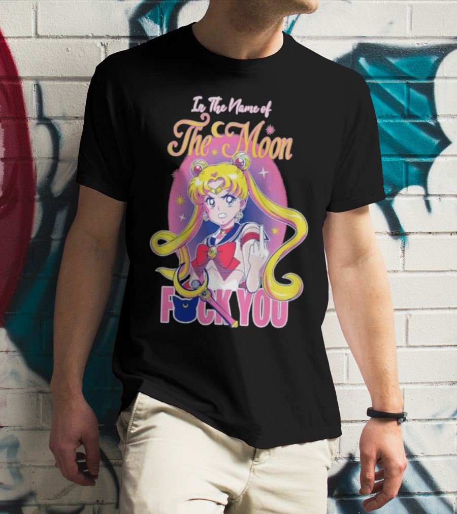 In The Name Of The Moon Sailor Moon Middle Finger F You T-Shirt