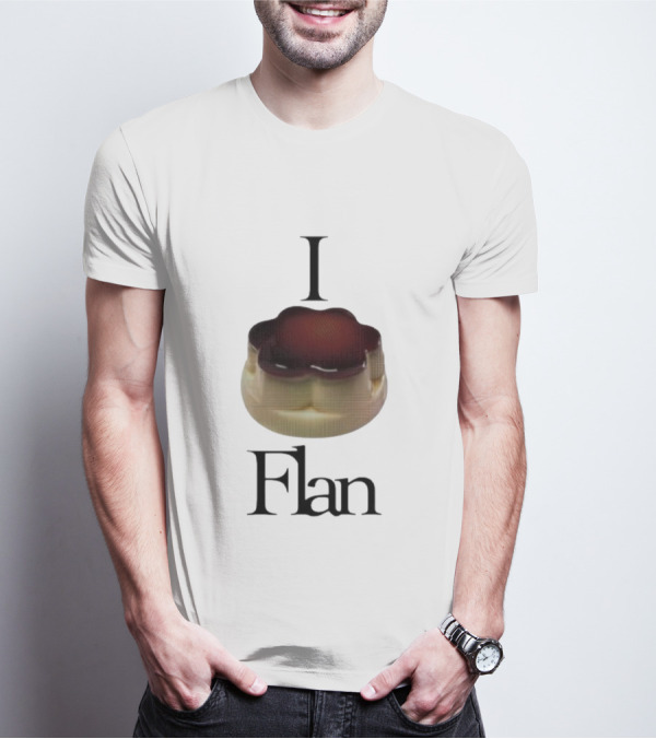 Men's I Love Flan Dessert Enthusiast T-Shirt