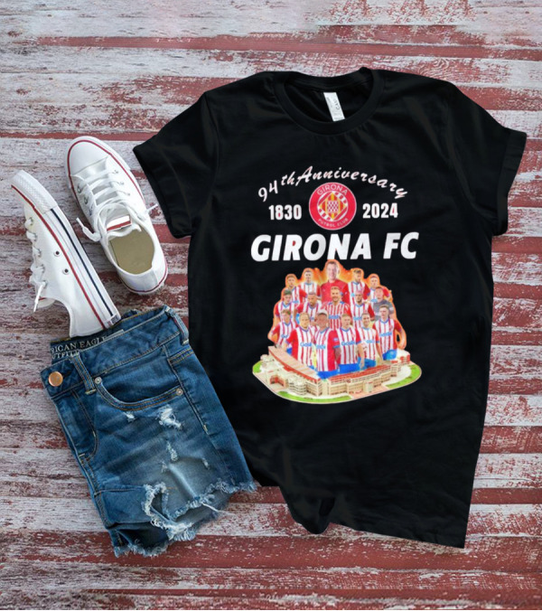 94th Anniversary 1830-2024 Girona FC Team T-Shirt
