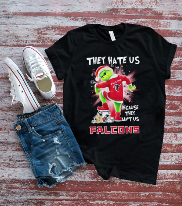 Atlanta Falcons Grinch They Hate Us Because They Ain’t Us T-Shirt