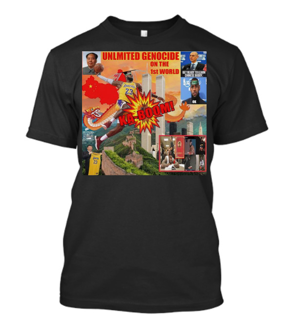 Lebron James Unlimited Genocide On The 1st World Ka-Boom China Lakers 23 Great Wall Towers Mao T-Shirt
