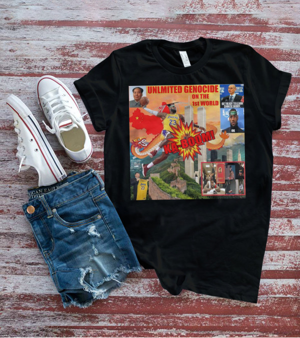 Lebron James Unlimited Genocide On The 1st World Ka-Boom China Lakers 23 Great Wall Towers Mao T-Shirt