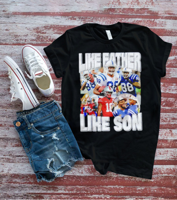 Like Father Like Son Marvin Harrison Jr Football Legacy T-Shirt