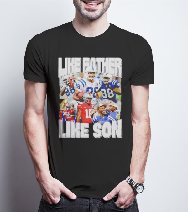 Like Father Like Son Marvin Harrison Jr Football Legacy T-Shirt