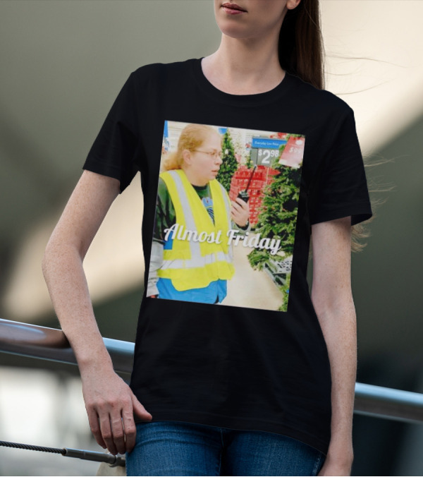 Almost Friday Gail Lewis Everyday Low Price T-Shirt