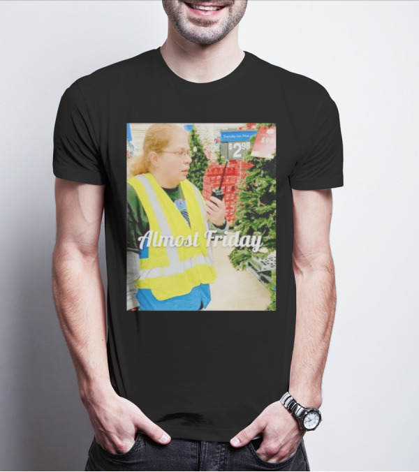 Almost Friday Gail Lewis Everyday Low Price T-Shirt