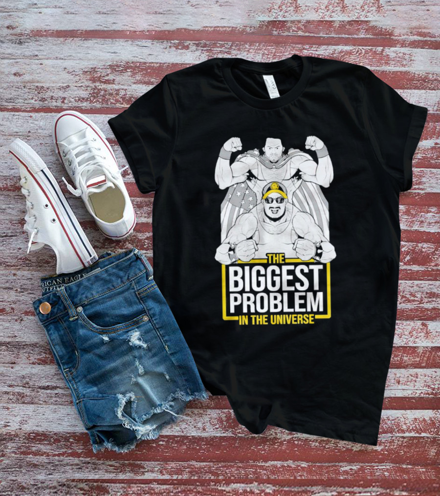 THE BIGGEST PROBLEM IN THE UNIVERSE Superhero Parody With Flag Capes T-Shirt