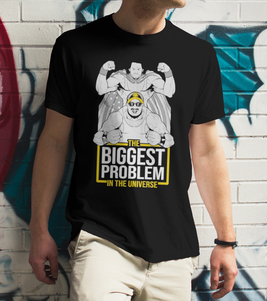 THE BIGGEST PROBLEM IN THE UNIVERSE Superhero Parody With Flag Capes T-Shirt