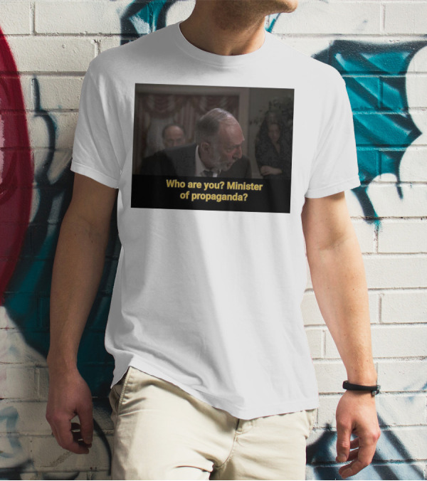 The Soprano Who Are You? Minister Of Propaganda? Onceover Scene T-Shirt