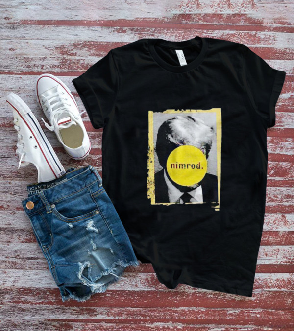 Donald Trump Nimrod Parody With Yellow Iconic Circle T-Shirt