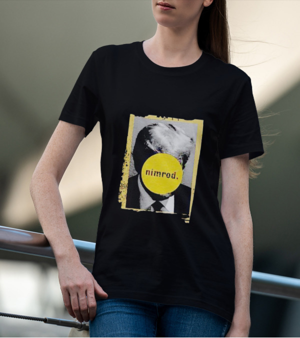Donald Trump Nimrod Parody With Yellow Iconic Circle T-Shirt