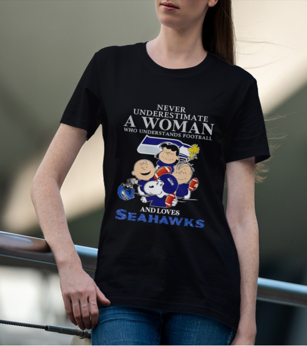 Never Underestimate A Woman Who Understands Football And Loves Seahawks With Peanuts Characters T-Shirt