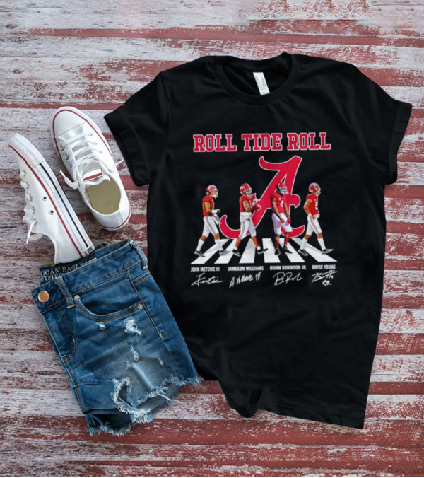 Roll Tide Roll Abbey Road John Metchie III Jameson Williams Brian Robinson Jr Bryce Young Signatures T-Shirt