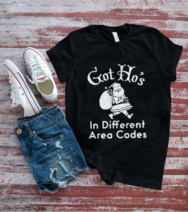 Got Ho’s In Different Area Codes Santa Claus T-Shirt