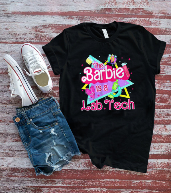 This Barbie Is A Lab Tech Neon Science Icons And Microbiology T-Shirt