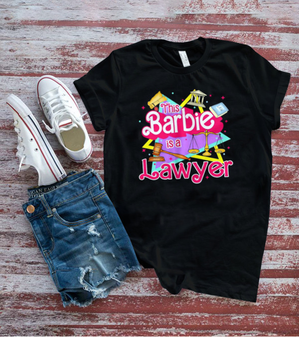 This Barbie Is A Lawyer With Scales Of Justice And Legal Icons T-Shirt
