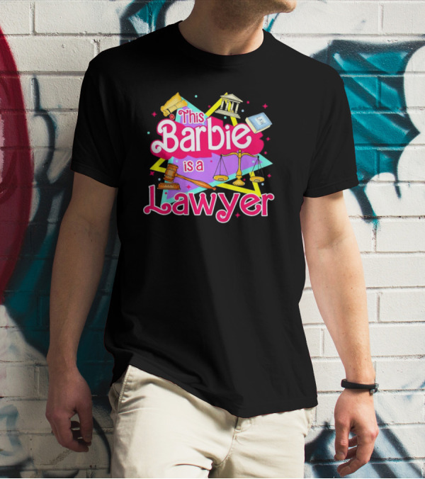 This Barbie Is A Lawyer With Scales Of Justice And Legal Icons T-Shirt