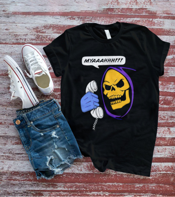 MYAAAHHH Skeletor Phone Call Reaction T-Shirt