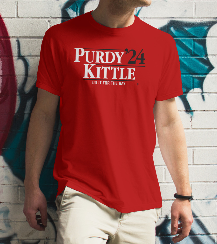 Purdy Kittle '24 Do It For The Bay T-Shirt