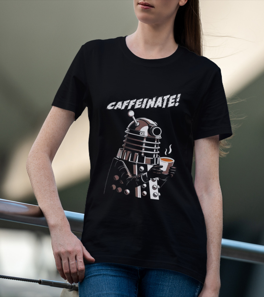 Caffeinate Dalek Holding Steaming Coffee Cup T-Shirt