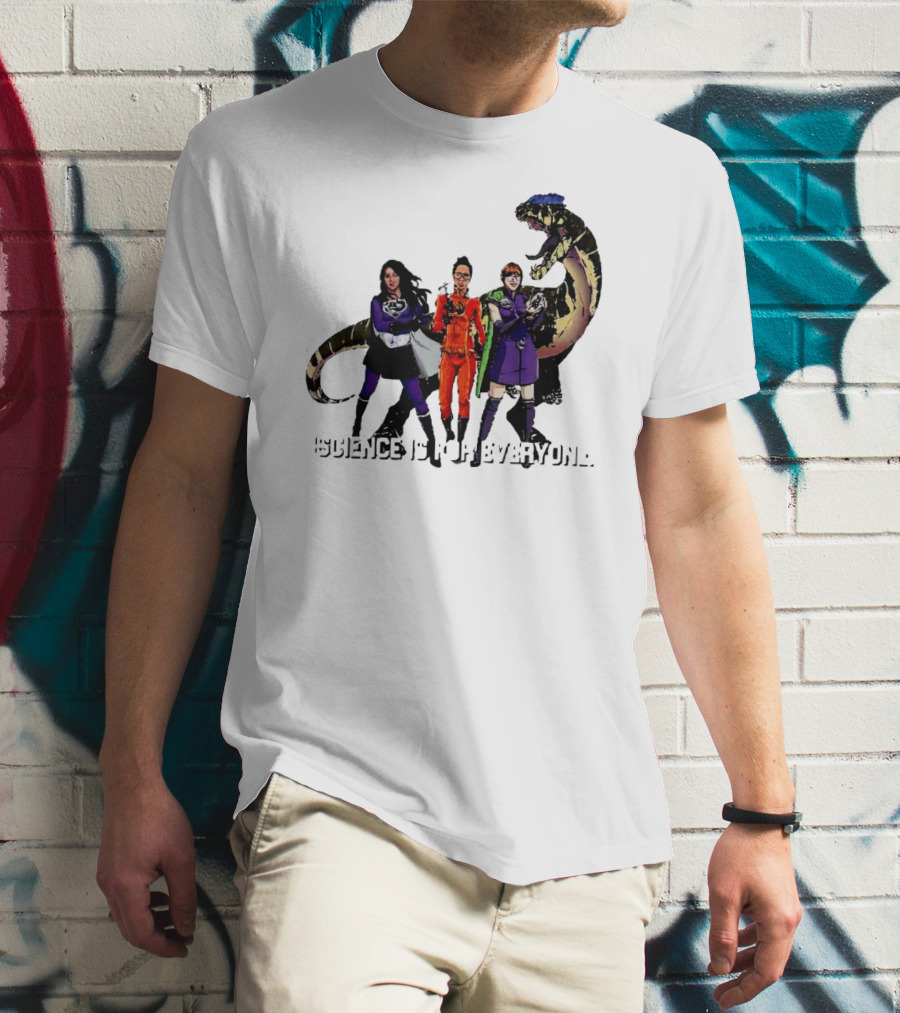 Science Is For Everyone With Diverse Female Scientists And Dinosaur T-Shirt