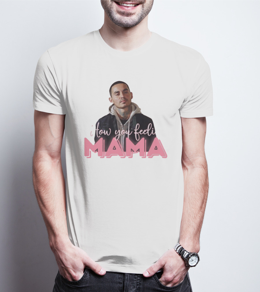 I Tow You Feeli Mama T-Shirt