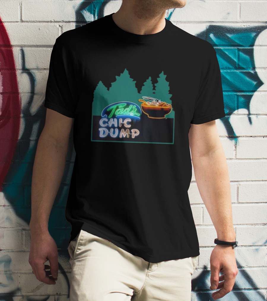 Tad's Chic Dump Neon Sign With Forest Background And Steaming Bowl T-Shirt
