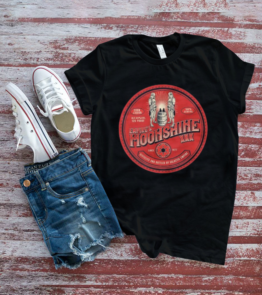 Empire’s Moonshine XXX Corn Liquor 120 Proof Since 1977 Distilled By Galactic Empire T-Shirt