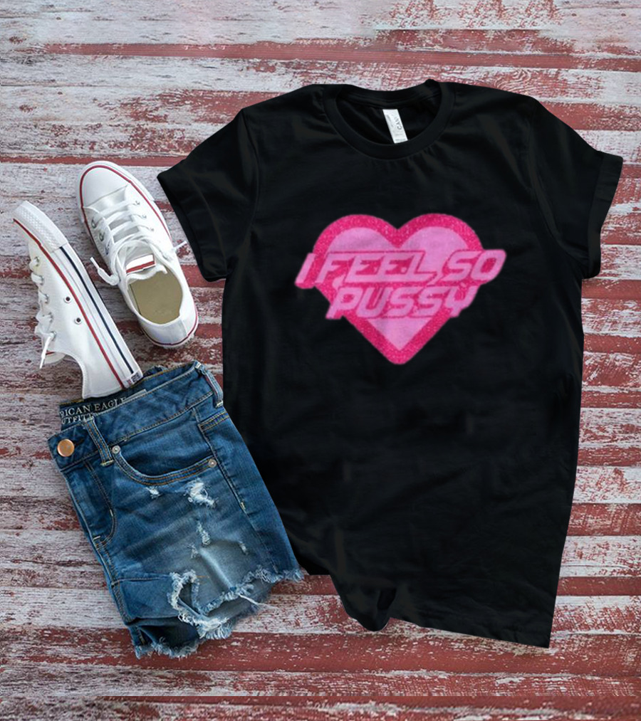 I Feel So Pussy Retro Heart Glitter T-Shirt