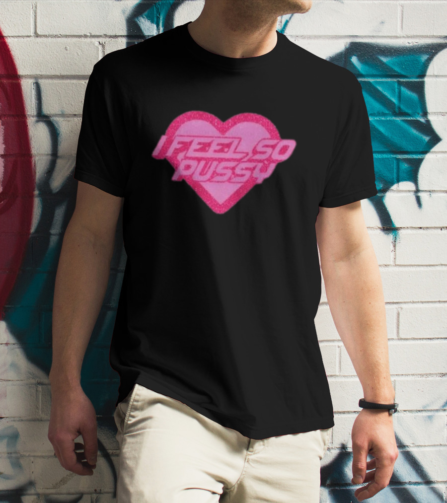 I Feel So Pussy Retro Heart Glitter T-Shirt