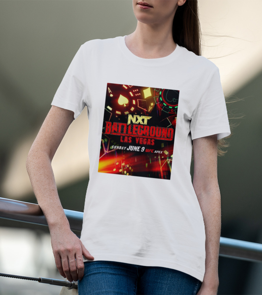 NXT Battleground Las Vegas Sunday June 9 UFC APEX T-Shirt