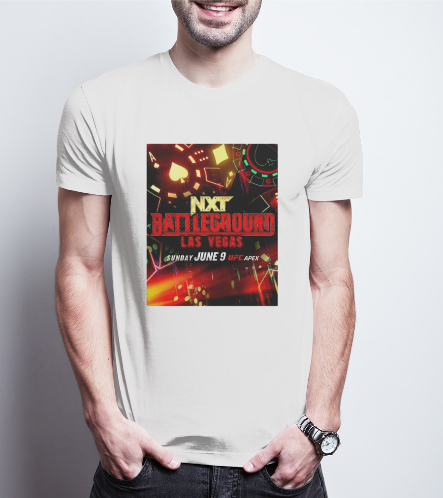 NXT Battleground Las Vegas Sunday June 9 UFC APEX T-Shirt