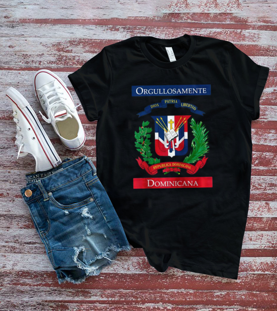 Orgullosamente Dominicana Dios Patria Libertad República Dominicana Flag T-Shirt