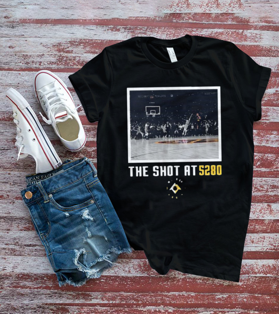Denver Nuggets The Shot At 5280 Basketball Moment T-Shirt