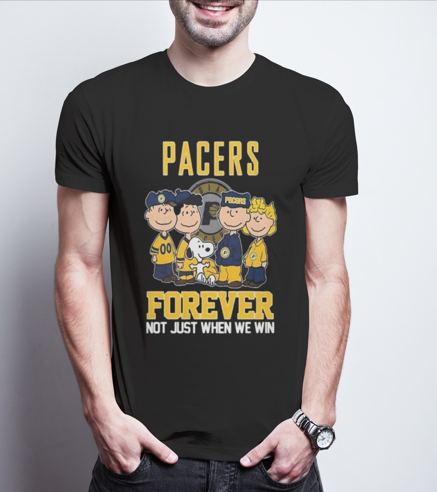 Pacers Forever Not Just When We Win Indiana Peanuts Squad T-Shirt