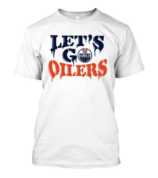 Let's Go Oilers Edmonton Hockey NHL T-Shirt
