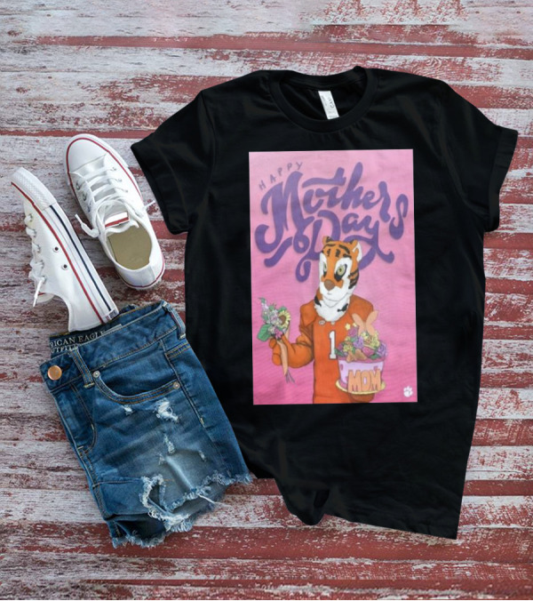 Clemson Tigers Mother's Day Celebration With Bouquet And Mom Cake T-Shirt