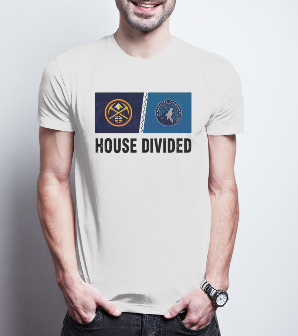 House Divided Denver Nuggets Minnesota Timberwolves Rivalry T-Shirt