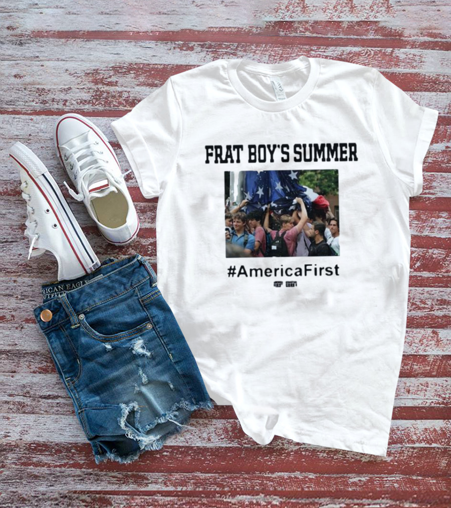 Frat Boy's Summer #AmericaFirst Rally Gathering Patriotic Spirit T-Shirt
