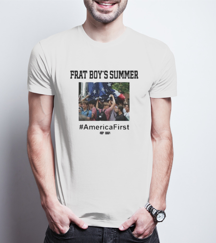 Frat Boy's Summer #AmericaFirst Rally Gathering Patriotic Spirit T-Shirt