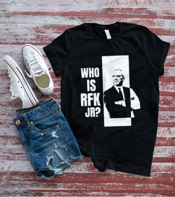 Kennedy24 Who Is RFK Jr T-Shirt