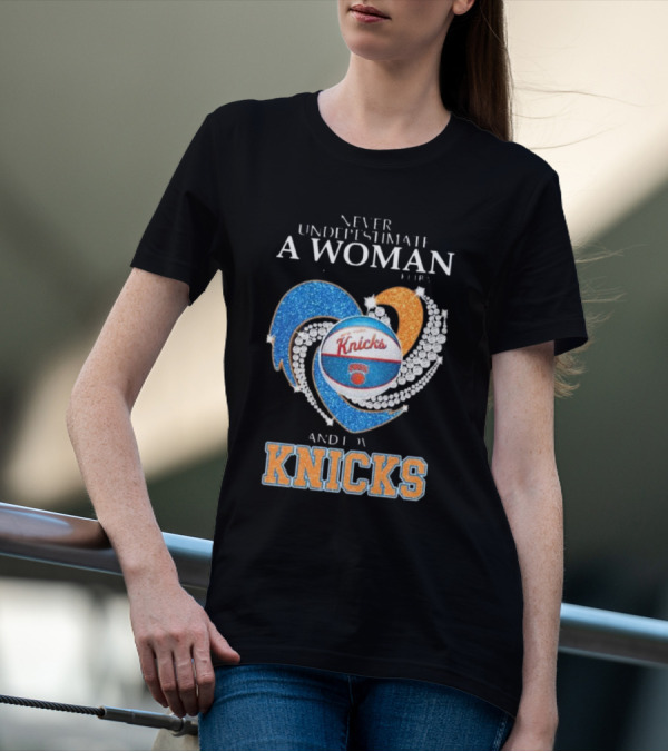 Never Underestimate A Woman Who Understands Basketball And Loves Knicks T-Shirt