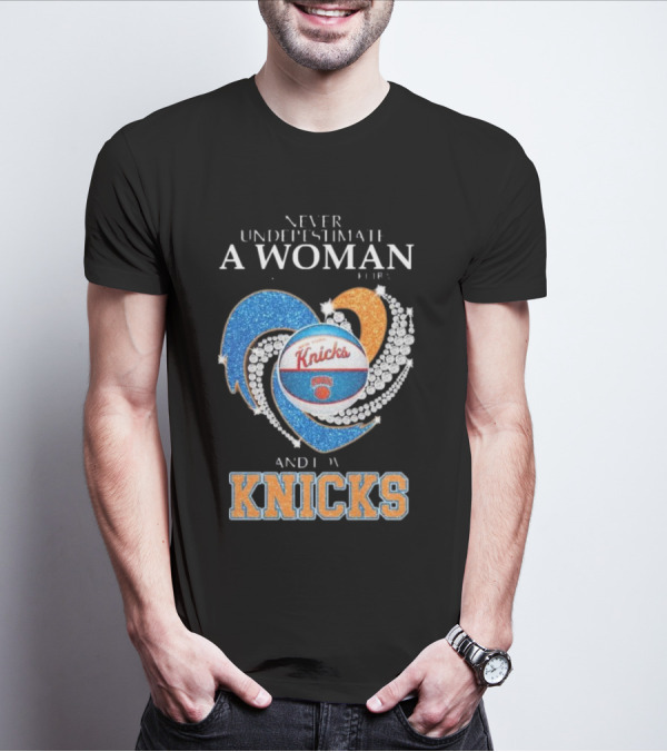 Never Underestimate A Woman Who Understands Basketball And Loves Knicks T-Shirt