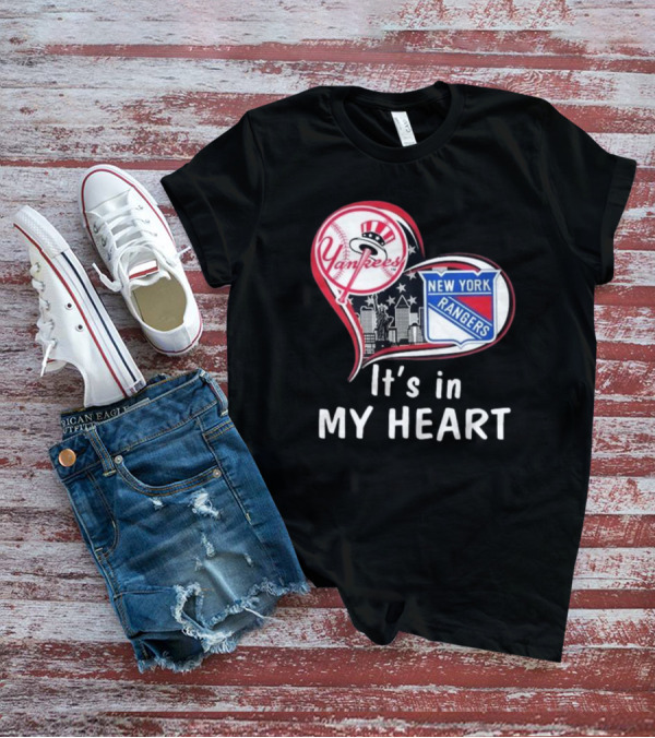 Yankees Rangers Heart New York Skyline It's In My Heart Forever T-Shirt