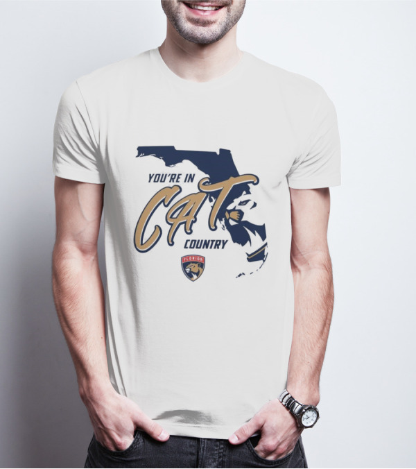 You're In Florida Panthers Cat Country T-Shirt